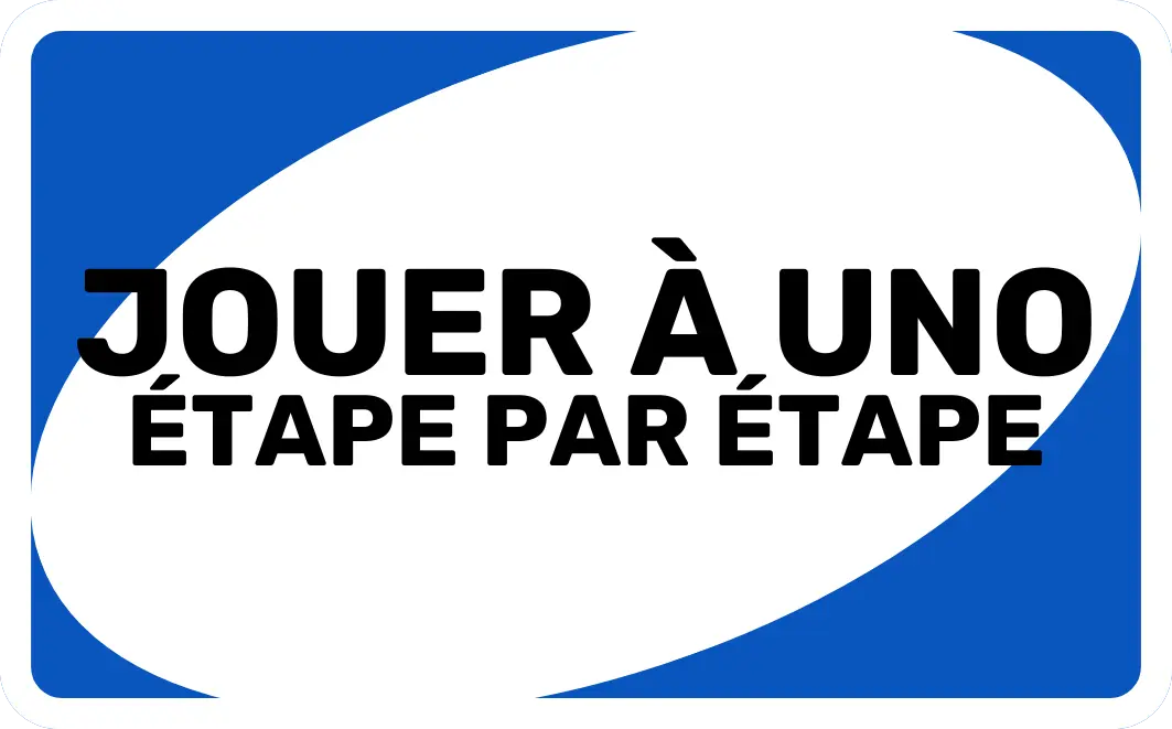 Jouer a Uno etape par etape